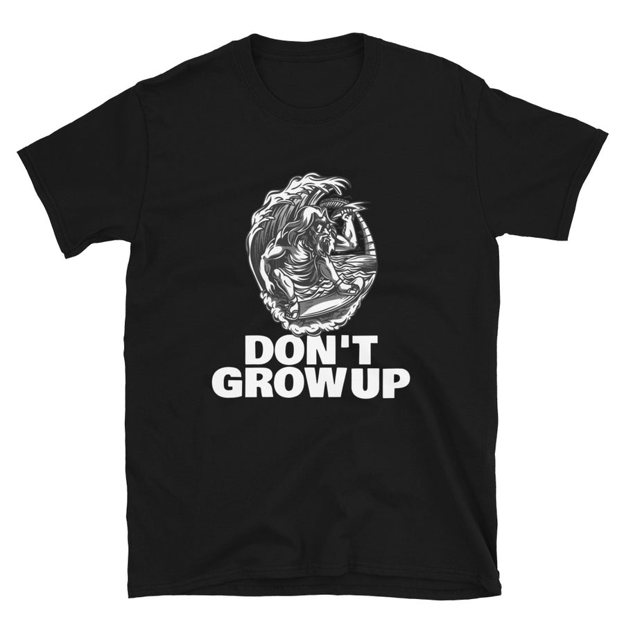 DON'T GROW UP